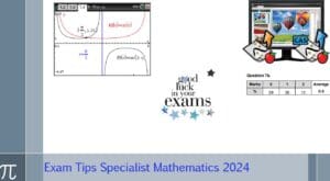 Specialist Mathematics Exam Tips 2024