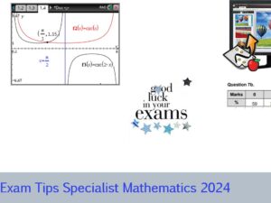 Specialist Mathematics Exam Tips 2024